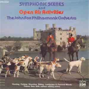The John Fox Symphonic Orchestra - Symphonic Scenes And Open Air Activities download free