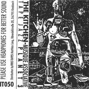 The Kitchen-Musique Associative - Tape Jazz Planet 3 download free