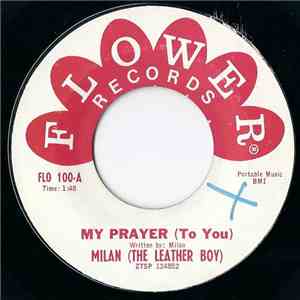 The Leather Boy - My Prayer (to You) / You Gotta Have Soul download free The Leather Boy - My Prayer (to You) / You Gotta Have Soul download mp3 flac