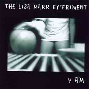 The Lisa Marr Experiment - 4 AM download free The Lisa Marr Experiment - 4 AM download mp3 flac