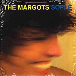 The Margots - Soplé download mp3 flac
