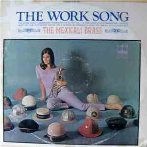 The Mexicali Brass - The Work Song download free