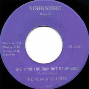 The Moanin' Glories - She Took The Rain Out Of My Mind / You Better Watch Out For That Girl download free The Moanin' Glories - She Took The Rain Out Of My Mind / You Better Watch Out For That Girl download mp3 flac