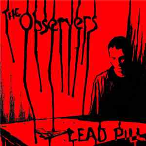 The Observers  - Lead Pill download free