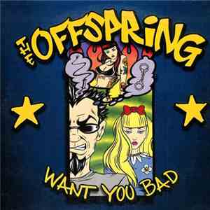The Offspring - Want You Bad download mp3 flac