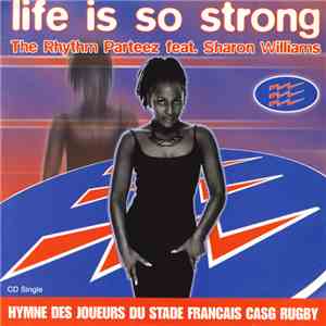 The Rhythm Parteez Feat. Sharon Williams - Life Is So Strong download free The Rhythm Parteez Feat. Sharon Williams - Life Is So Strong download mp3 flac
