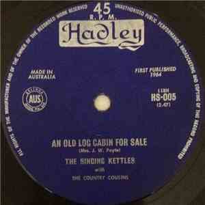 The Singing Kettles With The Country Cousins  - An Old Log Cabin For Sale download free