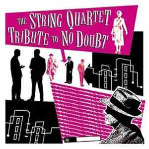The String Quartet - The String Quartet Tribute To No Doubt download mp3 flac The String Quartet - The String Quartet Tribute To No Doubt download free
