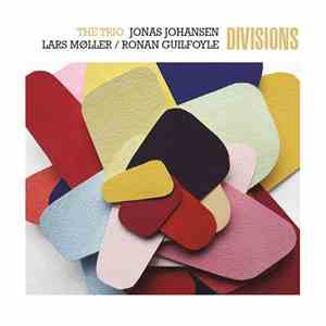The Trio , Jonas Johansen / Lars Møller / Ronan Guilfoyle - Divisions download mp3 flac