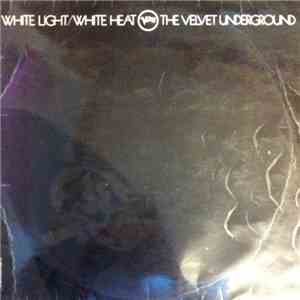 The Velvet Underground - White Light/White Heat download mp3 flac
