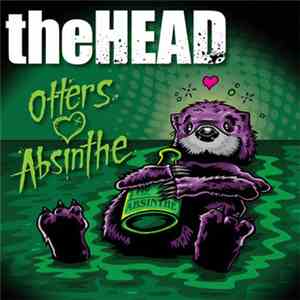 theHEAD - Otters <3 Absinthe