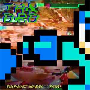 Thndrd - Dadaist Nerd... Duh ?! download free