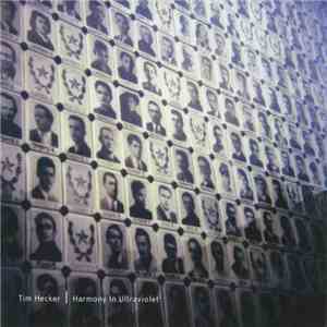 Tim Hecker - Harmony In Ultraviolet download free Tim Hecker - Harmony In Ultraviolet download mp3 flac