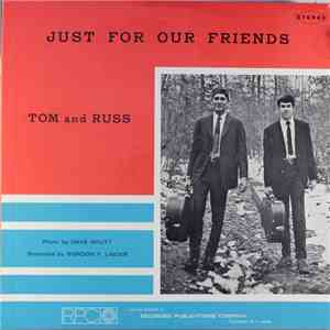 Tom And Russ - Just For Our Friends download mp3 flac