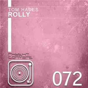 Tom Hades - Rolly download free