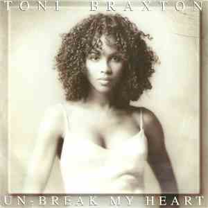 Toni Braxton - Un-Break My Heart download free