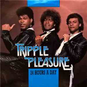 Tripple Pleasure - 24 Hours A Day download free