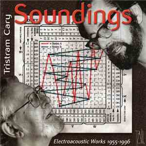 Tristram Cary - Soundings (Electroacoustic Works 1955-1996) download free