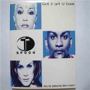T-Spoon - Got 2 Get U Back download free T-Spoon - Got 2 Get U Back download mp3 flac