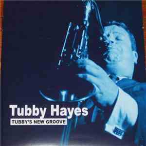 Tubby Hayes - Tubby`s New Groove download mp3 flac