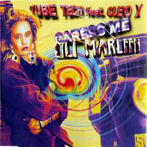 Tube Tech Feat. Cleo X - (Caress Me) Lili Marleen download mp3 flac