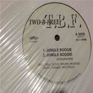 Two-B-Free - Jungle Boogie / It Must Be Magic download free
