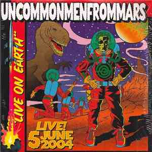 Uncommonmenfrommars - Live On Earth download free Uncommonmenfrommars - Live On Earth download mp3 flac