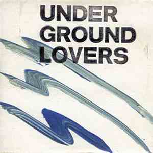 Underground Lovers - Looking For Rain download free Underground Lovers - Looking For Rain download mp3 flac