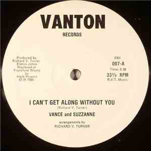 Vance And Suzzanne - I Can't Get Along Without You download free