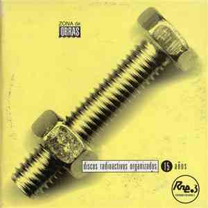 Various - Discos Radioactivos Organizados 15 Años download free Various - Discos Radioactivos Organizados 15 Años download mp3 flac