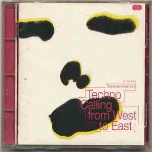 Various - Electronic Planet Vol. 2 - Techno Calling From West To East download mp3 flac