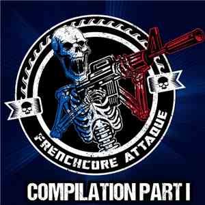 Various - Frenchcore Attaque Compilation Part 1 download mp3 flac