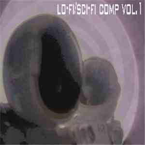 Various - Lo-Fi/Sci-Fi Comp Vol.1 download free