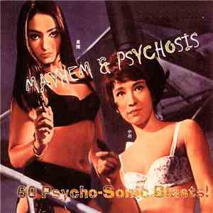 Various - Mayhem & Psychosis Volumes 1 + 2 (60 Psycho Sonic Blasts!) download mp3 flac