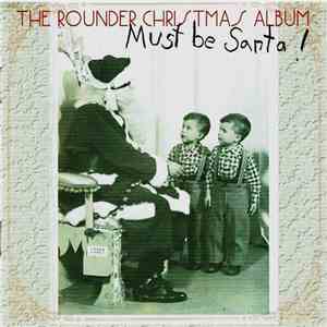 Various - Must Be Santa! (The Rounder Christmas Album) download free