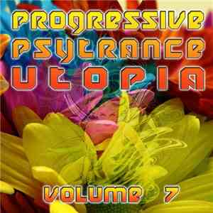 Various - Progressive Psytrance Utopia - Volume 7 download free