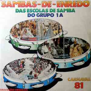 Various - Sambas De Enredo Das Escolas De Samba Do Grupo 1A - Carnaval 81 download free