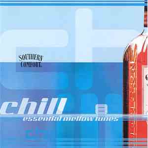 Various - Southern Comfort: Chill - Essential Mellow Tunes download free