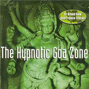 Various - The Hypnotic Goa Zone download mp3 flac