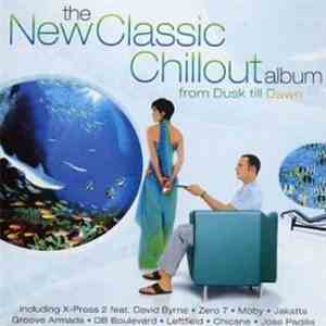 Various - The New Classic Chillout Album download free