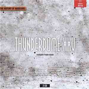 Various - Thunderdome XXV - Harder Than Hard download mp3 flac