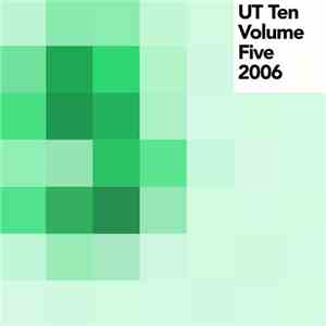 Various - UT Ten Volume Five 2006 download free