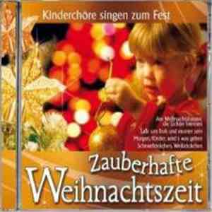 Various - Zauberhafte Weihnachtszeit - Kinderchöre Singen Zum Fest download free