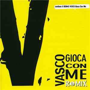Vasco Rossi - Gioca Con Me (Remix) download free