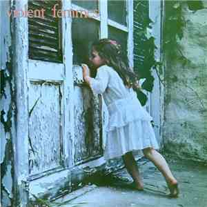 Violent Femmes - Violent Femmes download free Violent Femmes - Violent Femmes download mp3 flac