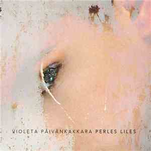 Violeta Päivänkakkara - Perles Liles download free