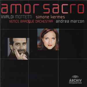 Vivaldi - Simone Kermes, Venice Baroque Orchestra, Andrea Marcon - Amor Sacro: Mottetti download free
