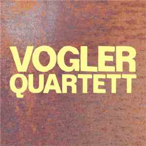 Vogler Quartett - Vogler Quartett download mp3 flac Vogler Quartett - Vogler Quartett download free