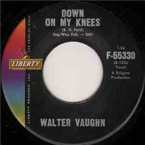 Walter Vaughn - Down On My Knees / Sally Pearl download free