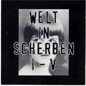 Welt In Scherben - Welt In Scherben I-V download mp3 flac